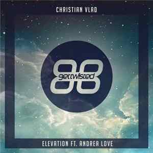 Christian Vlad Ft. Andrea Love - Elevation FLAC album