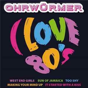 Various - Ohrwürmer - I Love 80's FLAC album