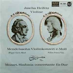 Jascha Heifetz, Mendelssohn, Charles Münch, William Primrose, Mozart - Violinkonzert E-Moll / Sinfonia Concertante Es-Dur FLAC album