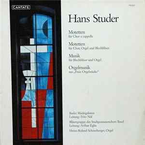 Hans Studer - Motetten Für Chor A Cappella / Motetten Für Chor, Orgel Und Blechbläser / Musik Für Blechbläser Und Orgel / Orgelmusik Aus „Freie Orgelstücke“ FLAC album