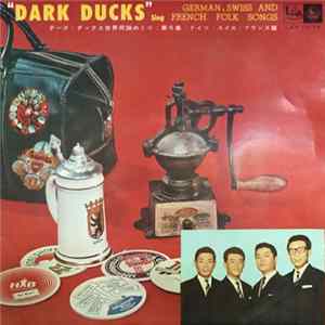 Dark Ducks - ダーク・ダックス 世界民謡めぐり 第5集:ドイツ・スイス・フランス篇 FLAC album