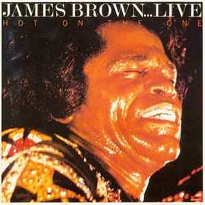 James Brown - Hot On The One James Brown...Live FLAC album
