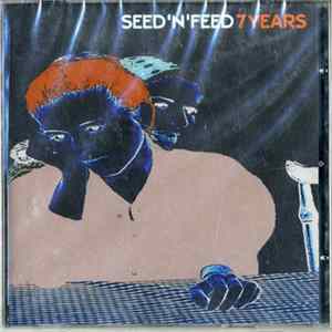 Seed'n'Feed / 7 Years - Split FLAC album