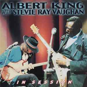 Albert King With Stevie Ray Vaughan - In Session FLAC album