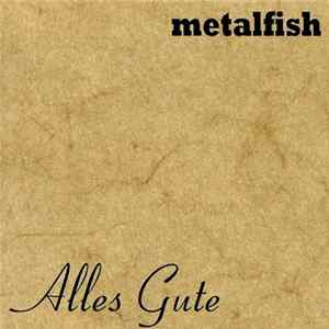 Metalfish - Alles Gute FLAC album