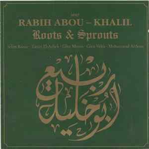 Rabih Abou-Khalil - Roots & Sprouts FLAC album
