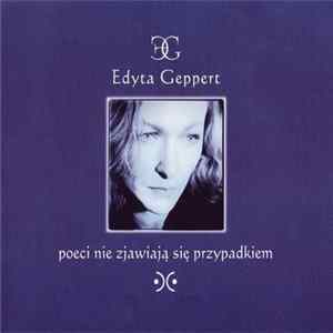 Edyta Geppert - Poeci Nie Zjawiają Się Przypadkiem FLAC album