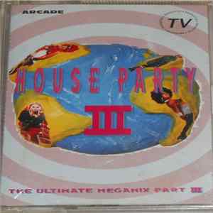 Various - House Party III - The Ultimate Megamix FLAC album