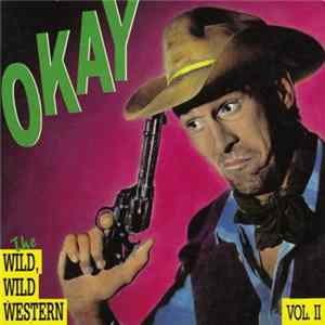 Okay - The Wild, Wild Western - Vol. II FLAC album