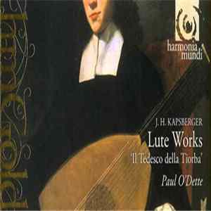 Kapsberger, Paul O'Dette - Il Tedesco Della Tiorba - Pieces For Lute FLAC album