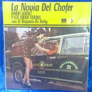 Darío Gómez Y Los Viejos Verdes Con El Requinto De Ricky - La Novia Del Chofer FLAC album