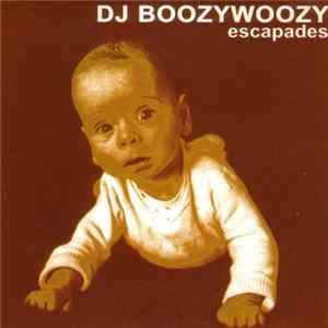 DJ Boozywoozy - Escapades FLAC album