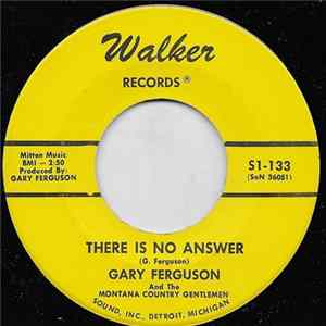 Gary Ferguson And The Montana Country Gentlemen - There Is No Answer FLAC album