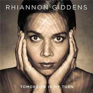 Rhiannon Giddens - Tomorrow Is My Turn FLAC album