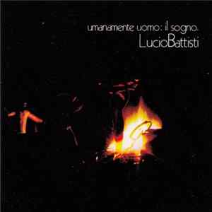Lucio Battisti - Umanamente Uomo: Il Sogno FLAC album