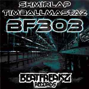 Shmirlap & Timballmastaz - BF303 FLAC album