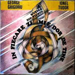 George Grigoriu, Ionel Tudor - Muzică Din Filmul În Fiecare Zi Mi-e Dor De Tine FLAC album