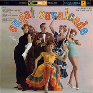 Xavier Cugat And His Orchestra - Cugat Cavalcade FLAC album