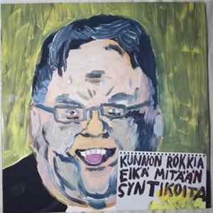 Räjäyttäjät - Kunnon Rokkia Eikä Mitään Syntikoita FLAC album