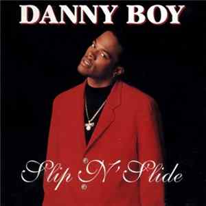 Danny Boy - Slip N' Slide FLAC album