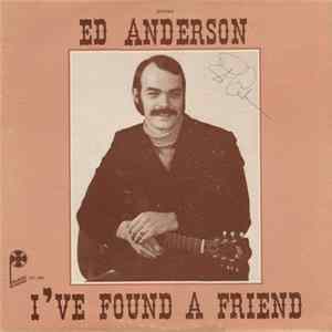 Ed Anderson - I've Found A Friend FLAC album