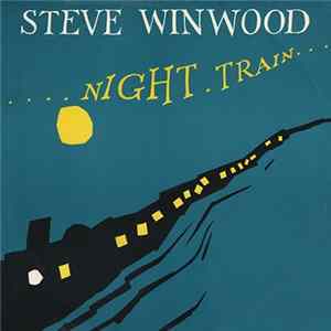 Steve Winwood - Night Train FLAC album