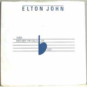 Elton John - I Guess That's Why They Call It The Blues FLAC album