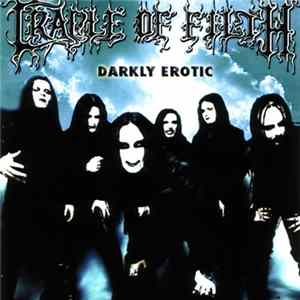 Cradle Of Filth - Darkly Erotic FLAC album