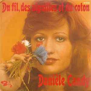 Danièle Candy - Du Fil, Des Aiguilles Et Du Coton / Pour Toutes Ces Choses FLAC album