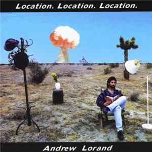 Andrew Lorand - Location, Location, Location FLAC album