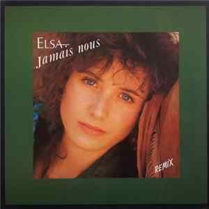 Elsa - Jamais Nous (Remix) FLAC album