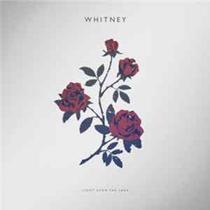 Whitney - Light Upon The Lake FLAC album