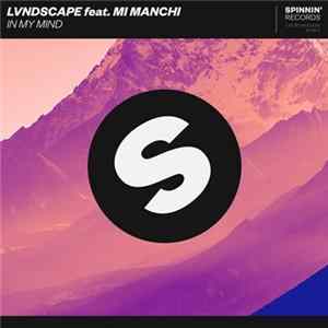 LVNDSCAPE Feat. Mi Manchi - In My Mind FLAC album