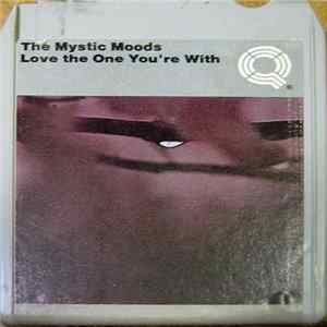 The Mystic Moods Orchestra - Love The One You're With FLAC album