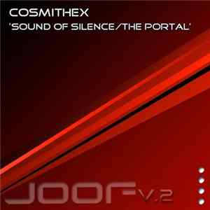 Cosmithex - Sound Of Silence / The Portal FLAC album