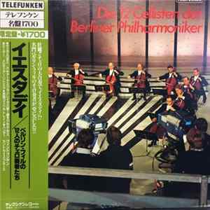 Die 12 Cellisten Der Berliner Philharmoniker - Die 12 Cellisten Der Berliner Philharmoniker FLAC album