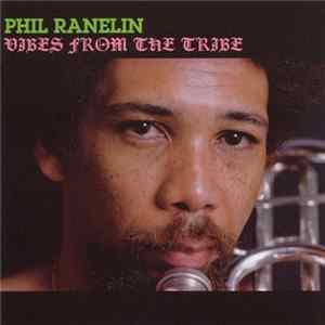 Phil Ranelin - Vibes From The Tribe FLAC album