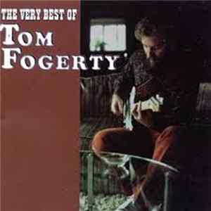 Tom Fogerty - The Very Best of Tom Fogerty FLAC album
