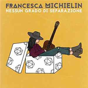 Francesca Michielin - Nessun Grado Di Separazione FLAC album