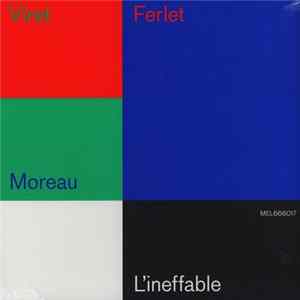 Viret, Ferlet, Moreau - L'Ineffable FLAC album