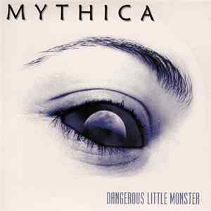 Mythica - Dangerous Little Monster FLAC album