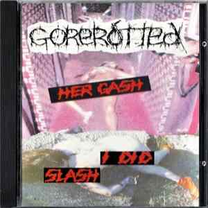 Gorerotted - Her Gash I Did Slash FLAC album