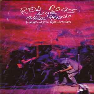 Neil Young - Red Rocks Live (Friends + Relatives) FLAC album