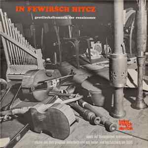 Berliner Ensemble Für Alte Musik - In Fewirsch Hitcz – Gesellschaftsmusik Der Renaissance FLAC album