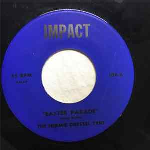 Hermie Dressel Trio - Easter Parade / Just In Time FLAC album