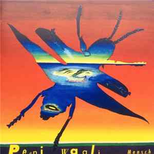 Peeni Waali - Mensch - The Dawn Of Peeni Waali FLAC album