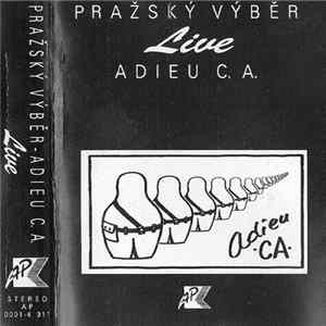 Pražský Výběr - Adieu C. A. (Live) FLAC album