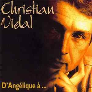 Christian Vidal - D'Angélique à... FLAC album