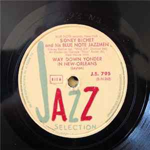 Sidney Bechet And His Blue Note Jazz Men - Way Down Yonder In New Orleans/ St James Infirmary FLAC album