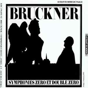 Bruckner / Orchestre Symphonique Du Ministère De La Culture D'URSS / Guennadi Rojdestvenski - Symphonies Zero Et Double Zero FLAC album